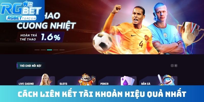 Cách liên kết tài khoản hiệu quả nhất