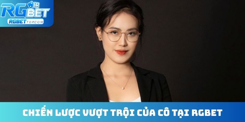 Chiến lược vượt trội của cô tại RGBET