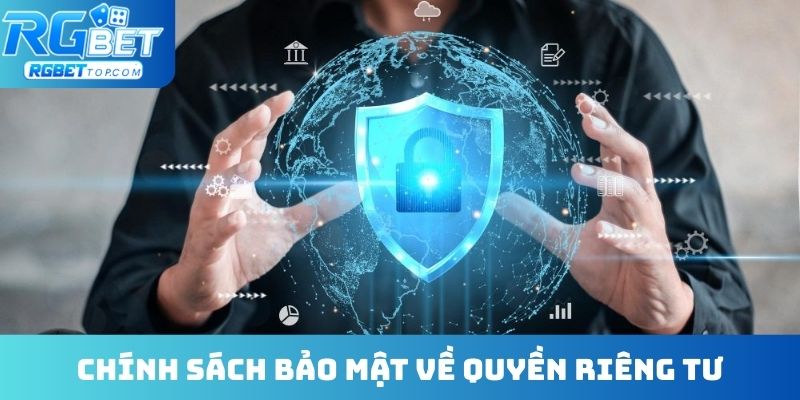 Chính sách bảo mật về quyền riêng tư