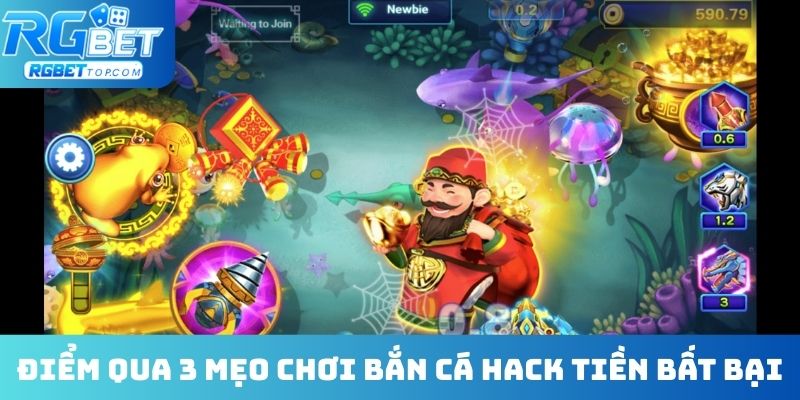 Điểm qua 3 mẹo chơi bắn cá hack tiền bất bại