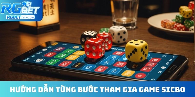 Hướng dẫn từng bước tham gia game sicbo