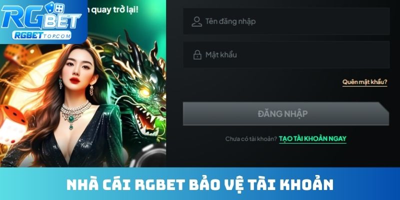Nhà cái RGBet bảo vệ tài khoản của bạn một cách tốt nhất