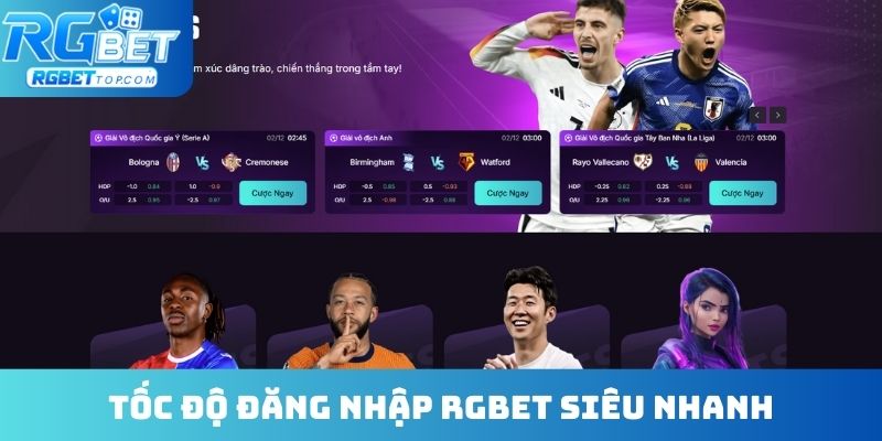 Tốc độ đăng nhập RGBET siêu nhanh