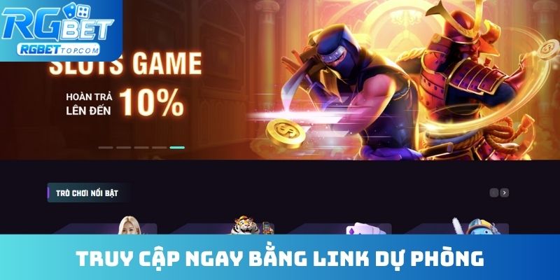 Truy cập ngay bằng link dự phòng